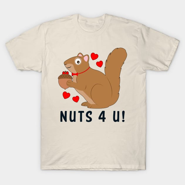 Cute Squirrel Nuts 4 U! T-Shirt by PenguinCornerStore